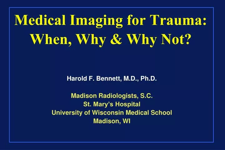 medical imaging for trauma when why why not