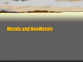 Metals and NonMetals