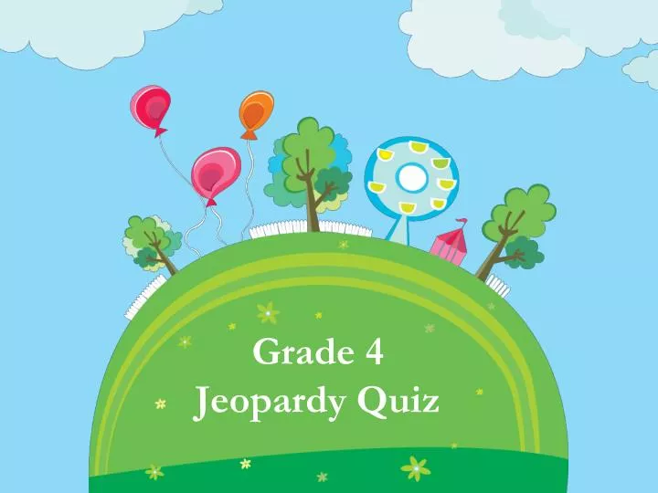 grade 4 jeopardy quiz