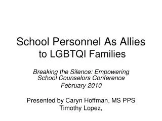 School Personnel As Allies to LGBTQI Families