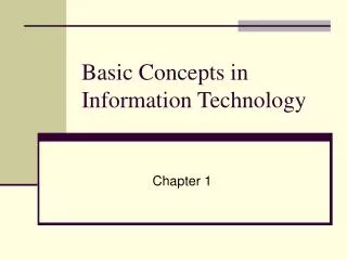 Basic Concepts in Information Technology