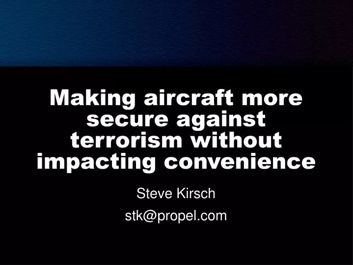 making aircraft more secure against terrorism without impacting convenience
