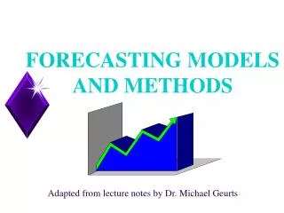 FORECASTING MODELS AND METHODS