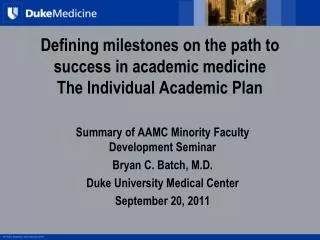 Defining milestones on the path to success in academic medicine The Individual Academic Plan