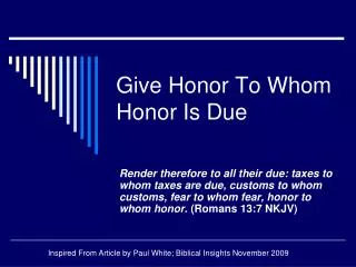 Give Honor To Whom Honor Is Due