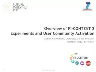 Overview of FI-CONTENT 2 Experiments and User Community Activation