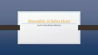 Mawaddah Al Safwa Hotel - Madinah - Holdinn