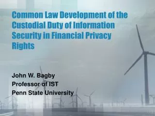 Common Law Development of the Custodial Duty of Information Security in Financial Privacy Rights