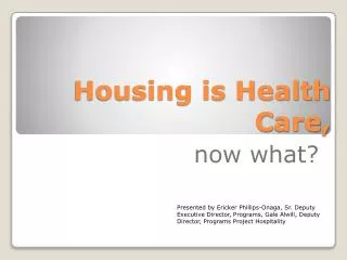 Housing is Health C are,