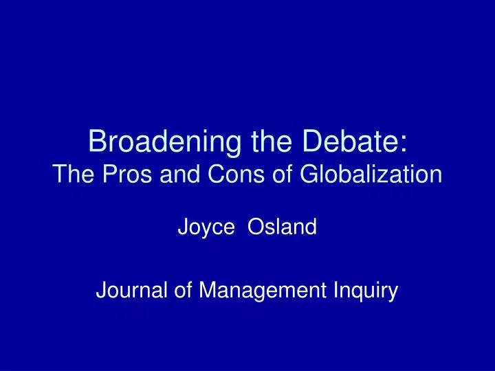broadening the debate the pros and cons of globalization