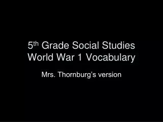 5 th Grade Social Studies World War 1 Vocabulary