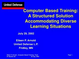 Computer Based Training: A Structured Solution Accommodating Diverse Learning Situations