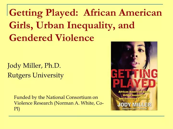 getting played african american girls urban inequality and gendered violence