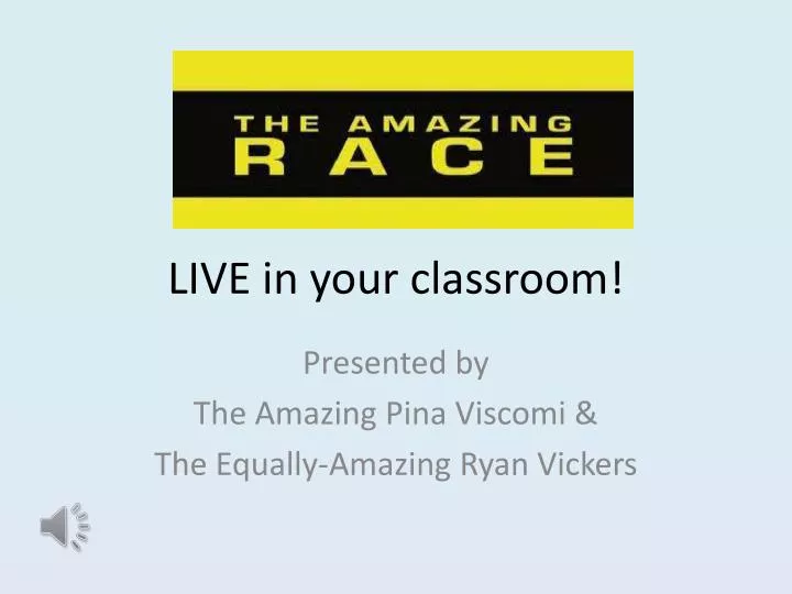 live in your classroom