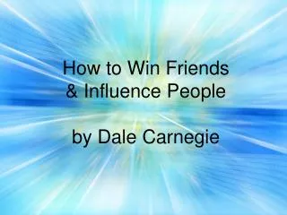 How to Win Friends &amp; Influence People by Dale Carnegie