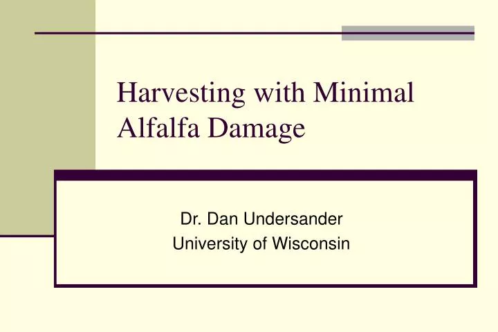 harvesting with minimal alfalfa damage
