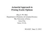 Actuarial Approach to Pricing Exotic Options Elias S. W. Shiu - slide 1