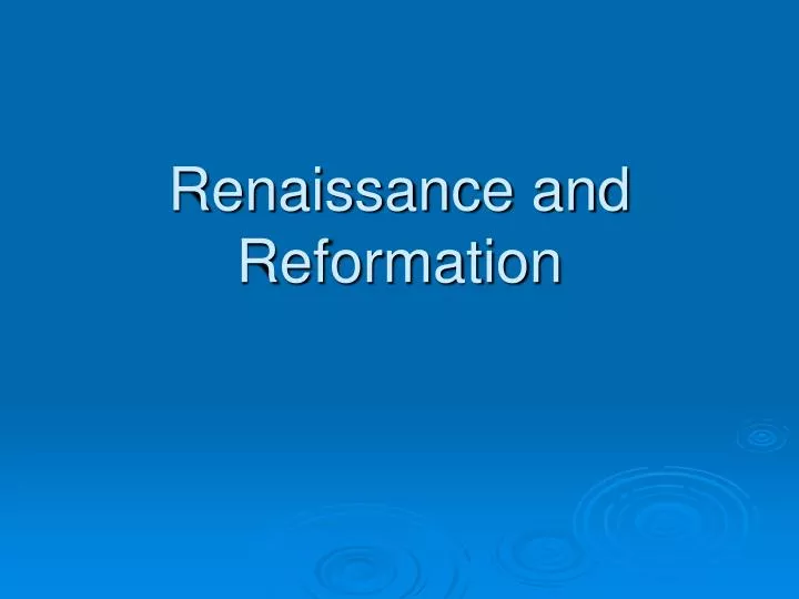 renaissance and reformation