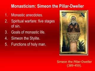 Monasticism: Simeon the Pillar-Dweller