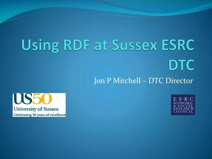 using rdf at sussex esrc dtc
