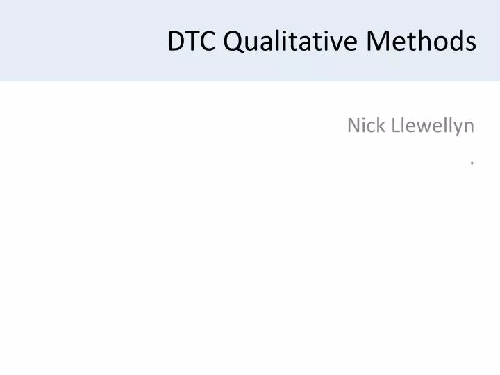 dtc qualitative methods