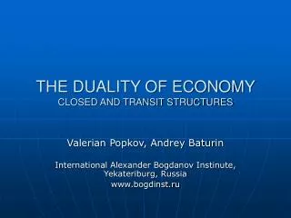 THE DUALITY OF ECONOMY CLOSED AND TRANSIT STRUCTURES