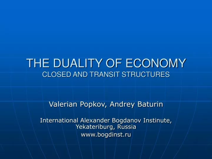 the duality of economy closed and transit structures