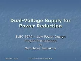 Dual-Voltage Supply for Power Reduction