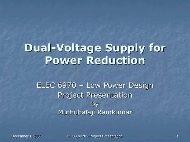dual voltage supply for power reduction