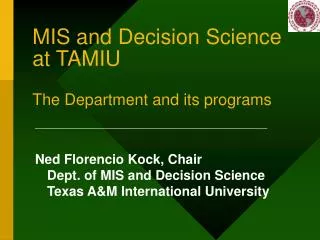 MIS and Decision Science at TAMIU The Department and its programs