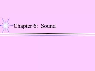 Chapter 6: Sound