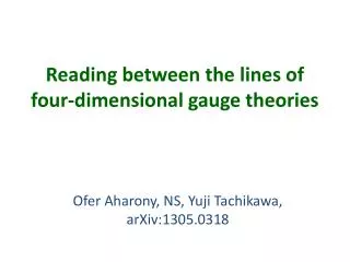 Reading between the lines of four-dimensional gauge theories