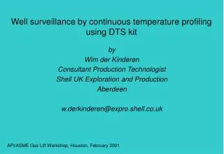 Well surveillance by continuous temperature profiling using DTS kit