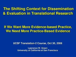 If We Want More Evidence-based Practice, We Need More Practice-Based Evidence