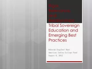 Rigor, Relevance, and Relationships: Tribal Sovereign Education and Emerging Best Practices