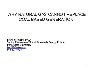 WHY NATURAL GAS CANNOT REPLACE COAL BASED GENERATION