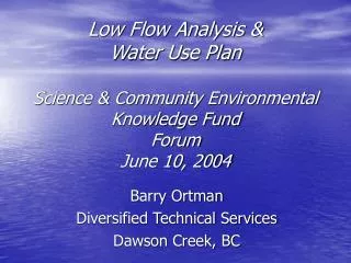 Barry Ortman Diversified Technical Services Dawson Creek, BC