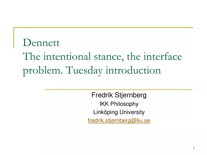 dennett the intentional stance the interface problem tuesday introduction