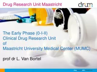 Drug Research Unit Maastricht