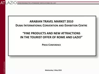 ARABIAN TRAVEL MARKET 2010 Dubai International Convention and Exhibition Centre