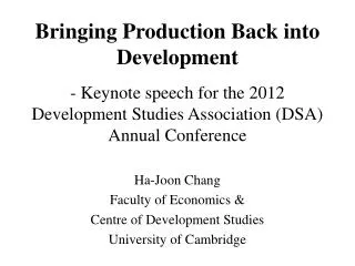Ha-Joon Chang Faculty of Economics &amp; Centre of Development Studies University of Cambridge