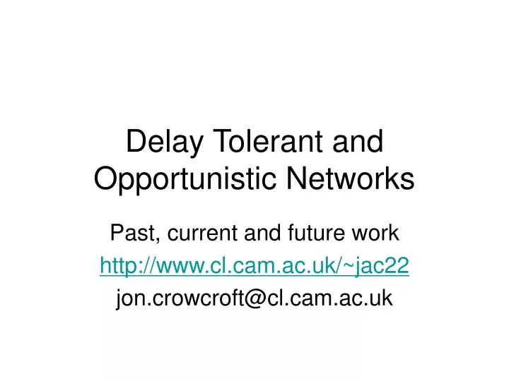 delay tolerant and opportunistic networks