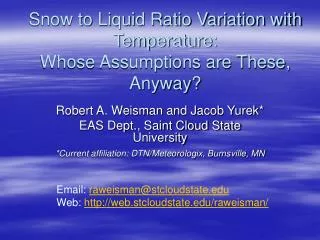 Snow to Liquid Ratio Variation with Temperature: Whose Assumptions are These, Anyway?