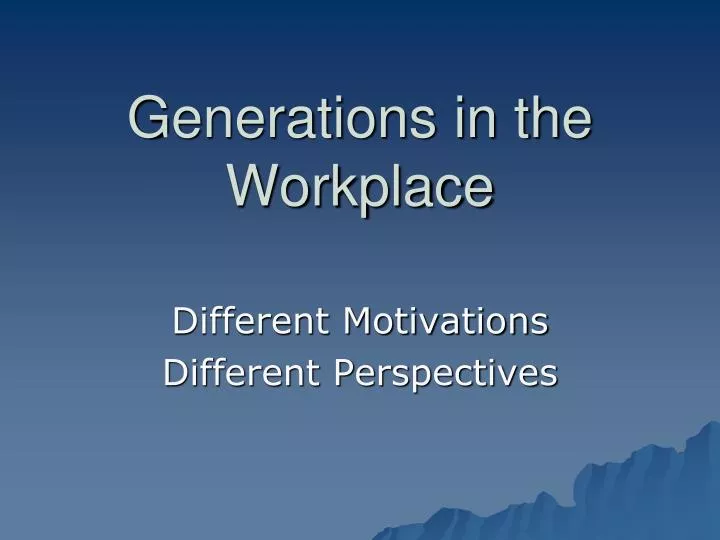 generations in the workplace