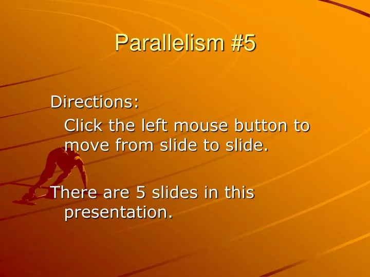 parallelism 5