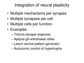 Integration of neural plasticity