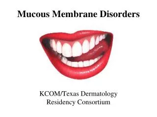 Mucous Membrane Disorders