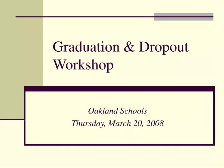 graduation dropout workshop