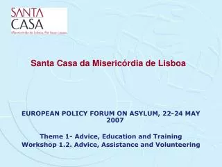 EUROPEAN POLICY FORUM ON ASYLUM, 22-24 MAY 2007 Theme 1- Advice, Education and Training