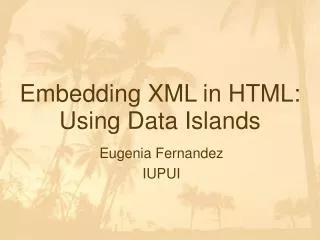 Embedding XML in HTML: Using Data Islands